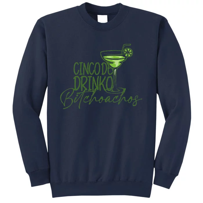 Cinco De Drinko Bitchachos Funny Cinco De Mayo Drinking Sweatshirt