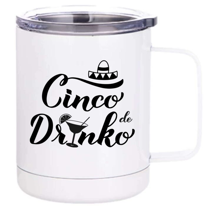 Cinco De Drinko Front & Back 12oz Stainless Steel Tumbler Cup