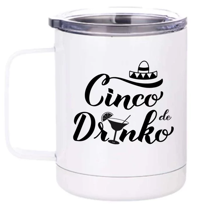 Cinco De Drinko Front & Back 12oz Stainless Steel Tumbler Cup