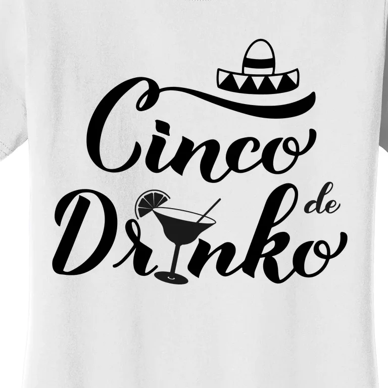 Cinco De Drinko Women's T-Shirt