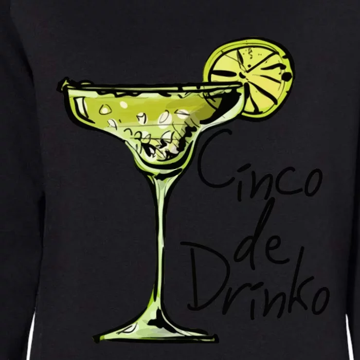 Cinco De Drinko Funny Cinco De Mayo Womens California Wash Sweatshirt