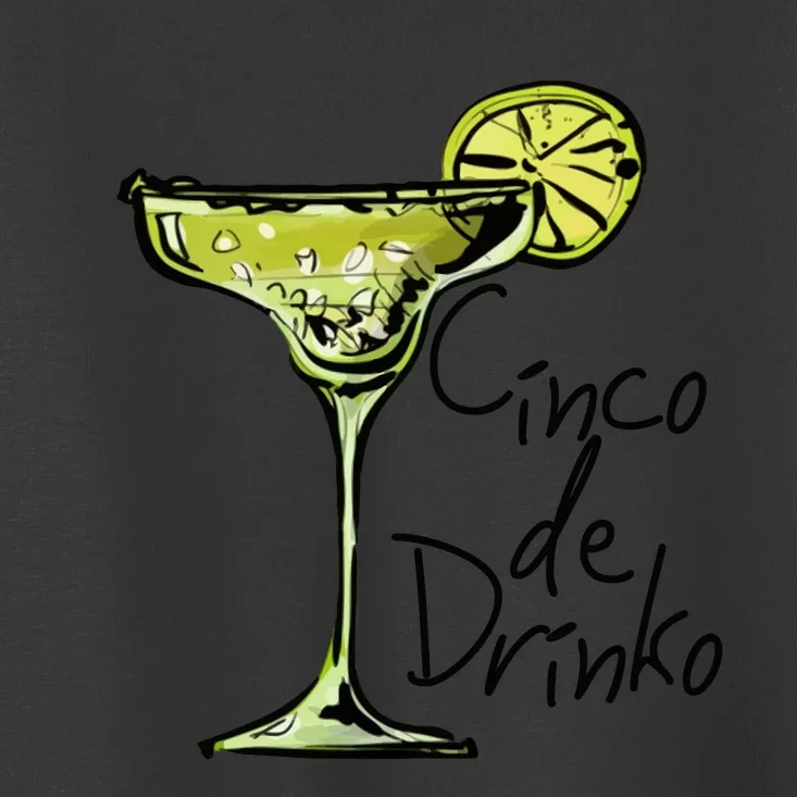 Cinco De Drinko Funny Cinco De Mayo Toddler T-Shirt