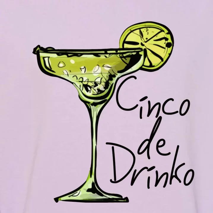 Cinco De Drinko Funny Cinco De Mayo Garment-Dyed Sweatshirt