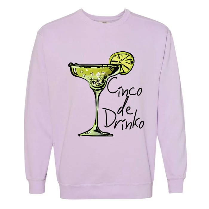 Cinco De Drinko Funny Cinco De Mayo Garment-Dyed Sweatshirt