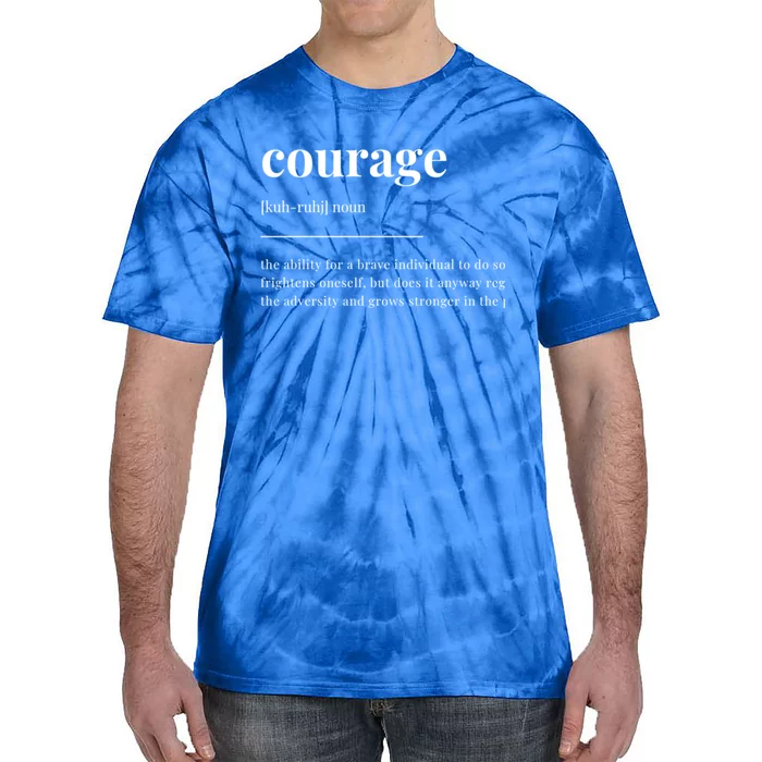 Courage Definition Dictionary Design Cute Gift Tie-Dye T-Shirt