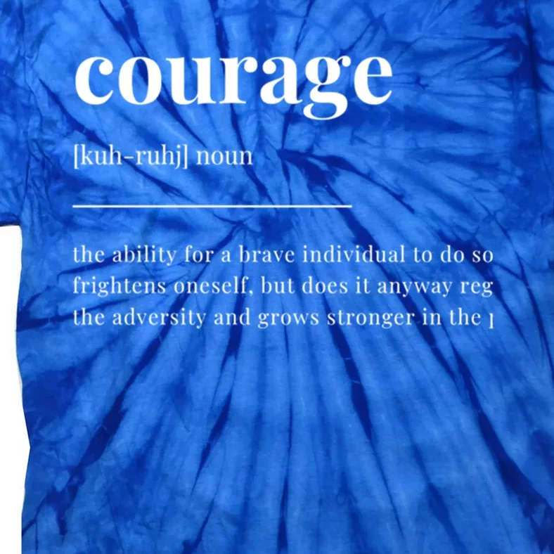 Courage Definition Dictionary Design Cute Gift Tie-Dye T-Shirt