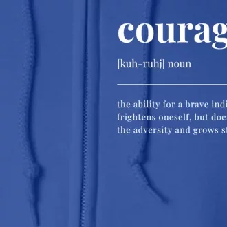 Courage Definition Dictionary Design Cute Gift Full Zip Hoodie