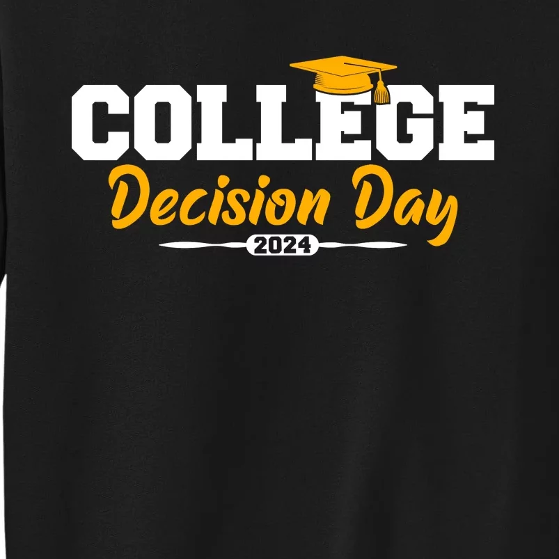 College Decision Day College Reveal Party Acceptance Student Tall Sweatshirt