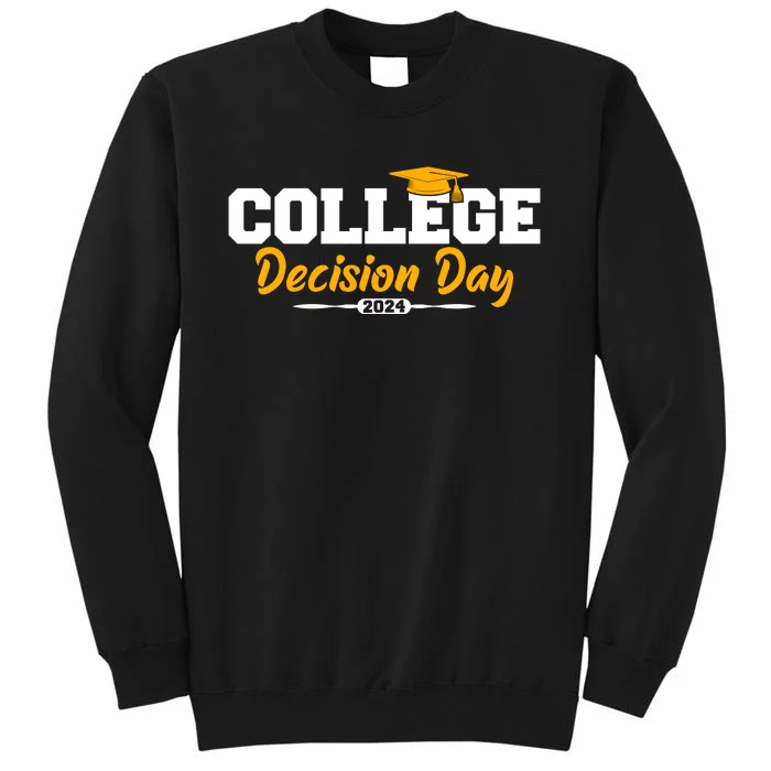 College Decision Day College Reveal Party Acceptance Student Tall Sweatshirt