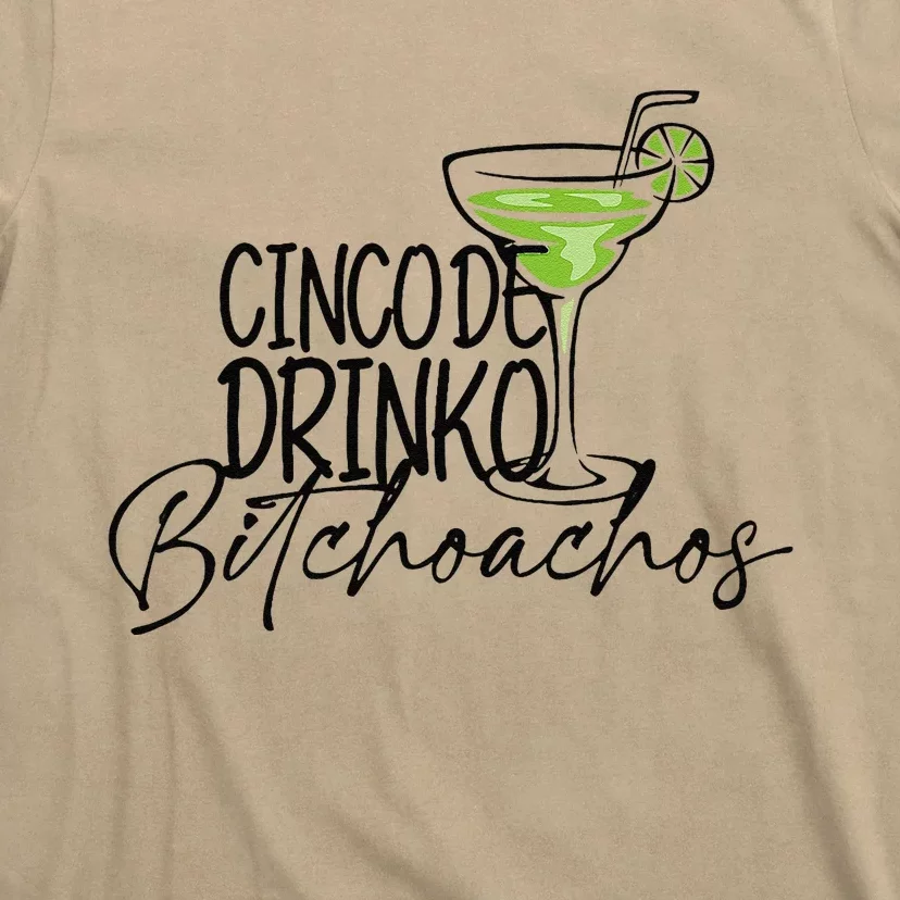 Cinco De Drinko Bitchachos Funny Cinco De Mayo Drinking T-Shirt