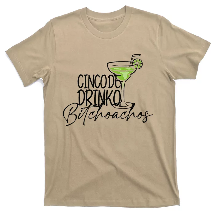 Cinco De Drinko Bitchachos Funny Cinco De Mayo Drinking T-Shirt