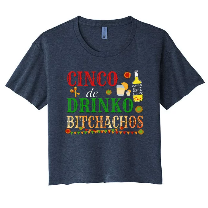 Cinco De Drinko Bitchachos Drinking Women's Crop Top Tee