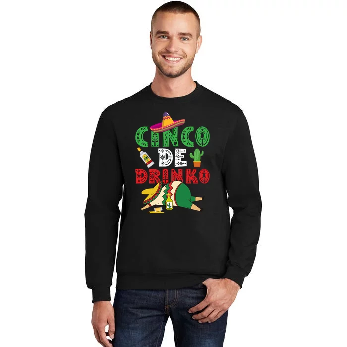 CINCO DE DRINKO Funny CINCO DE MAYO Tall Sweatshirt