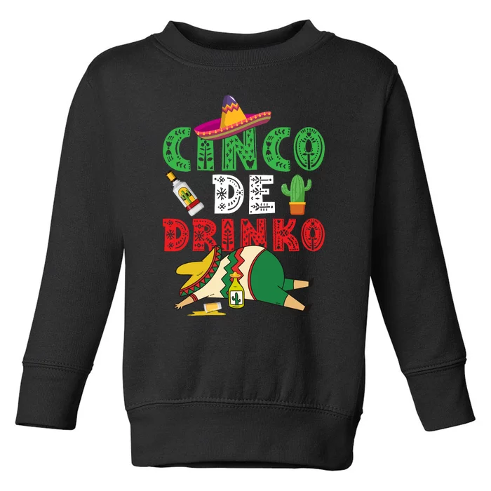 CINCO DE DRINKO Funny CINCO DE MAYO Toddler Sweatshirt