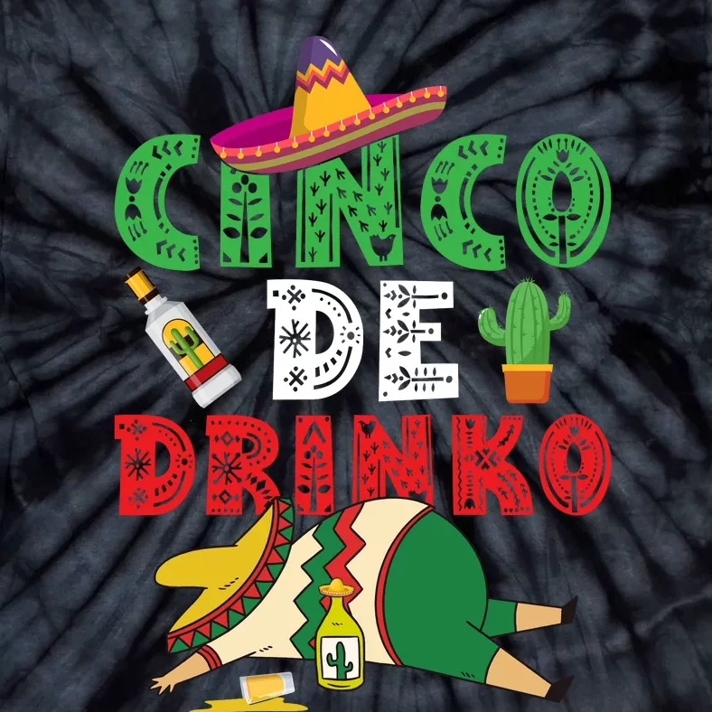 CINCO DE DRINKO Funny CINCO DE MAYO Tie-Dye T-Shirt