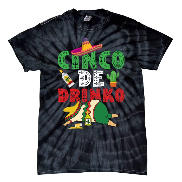 CINCO DE DRINKO Funny CINCO DE MAYO Tie-Dye T-Shirt