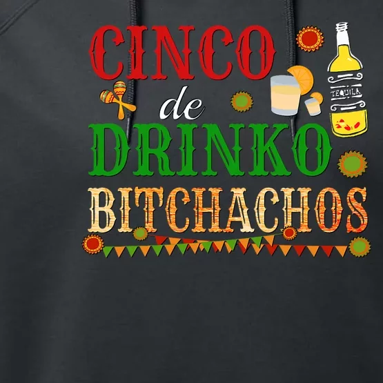 Cinco De Drinko Bitchachos Drinking Performance Fleece Hoodie