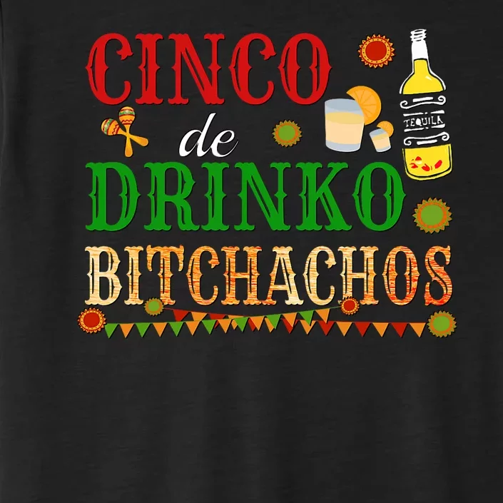 Cinco De Drinko Bitchachos Drinking ChromaSoft Performance T-Shirt