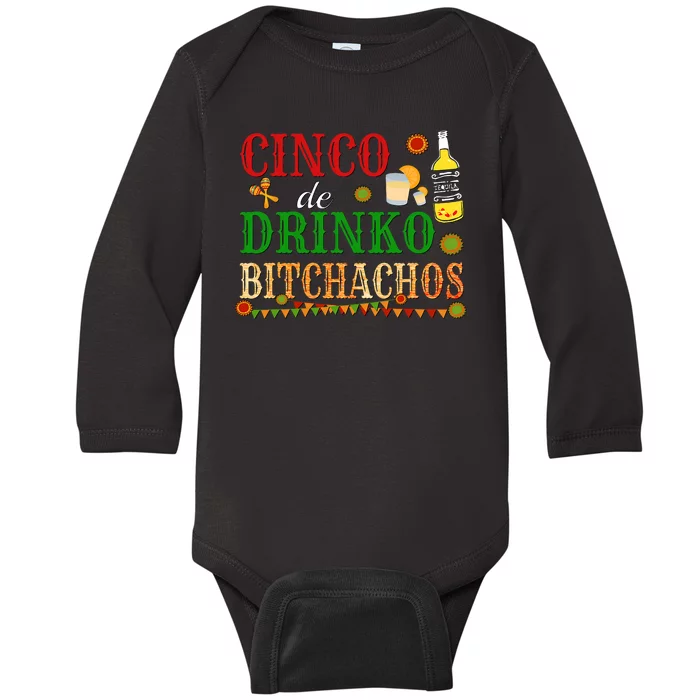 Cinco De Drinko Bitchachos Drinking Baby Long Sleeve Bodysuit