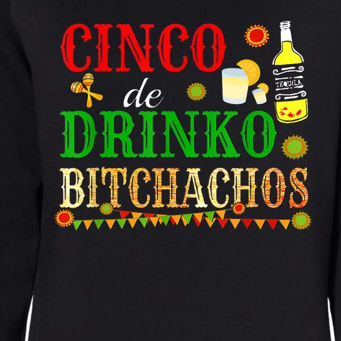 Cinco De Drinko Bitchachos M.ens Womens Drinking Womens California Wash Sweatshirt