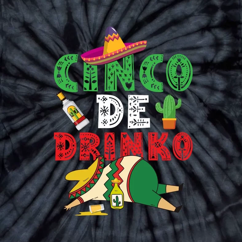 Cinco De Drinko Funny Mexican Drinking Gift Idea Tie-Dye T-Shirt