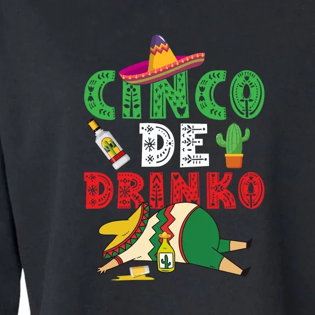 Cinco De Drinko Funny Mexican Drinking Gift Idea Cropped Pullover Crew