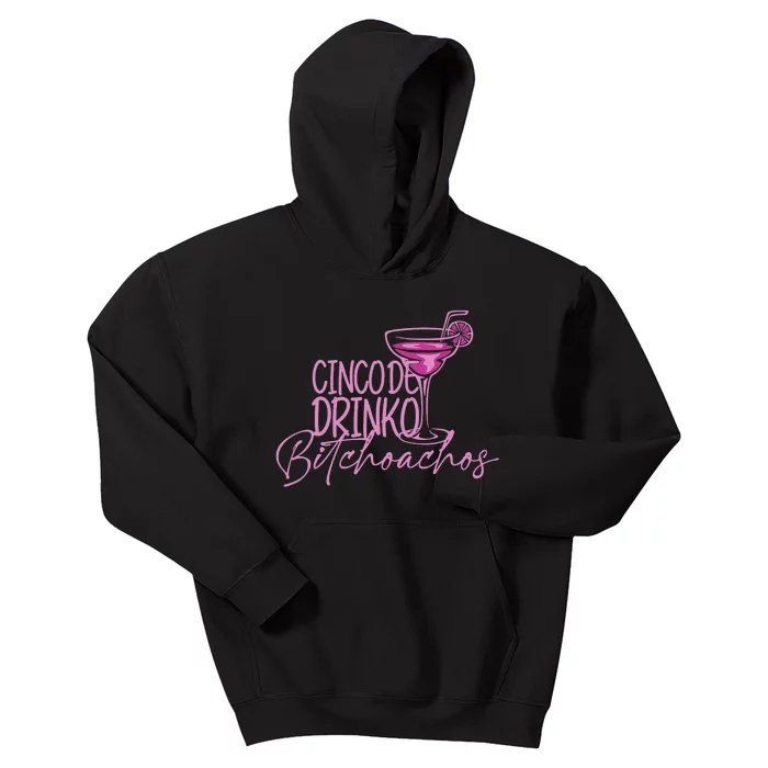 Cinco De Drinko Bitchachos Funny Cinco De Mayo Drinking Kids Hoodie