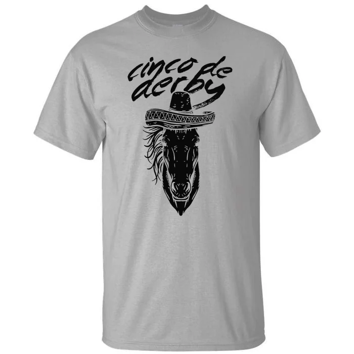 Cinco De Derby Mayo Sombrero Horse Race Kentucky Party Tall T-Shirt