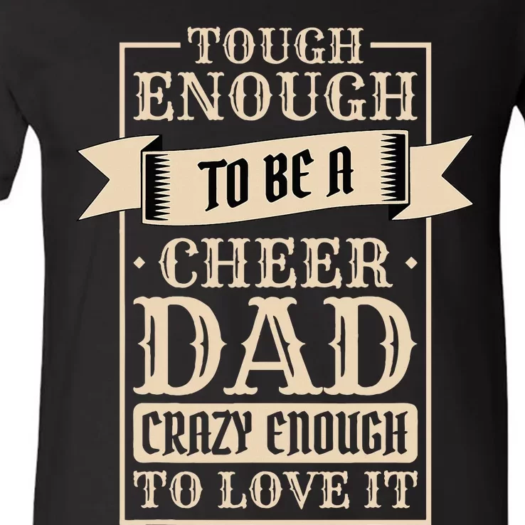 Cheer Dad Design for Cheerleading Father's day V-Neck T-Shirt