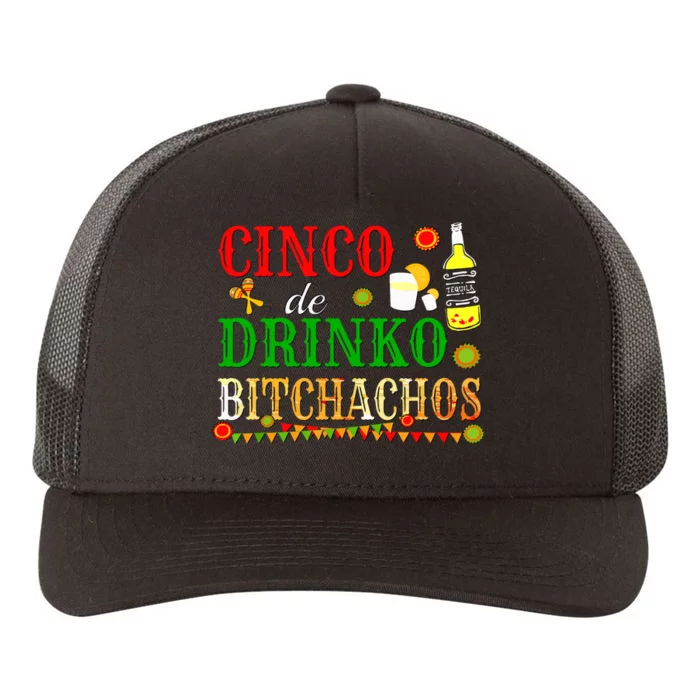 Cinco De Drinko Bitchachos Women Drinking Yupoong Adult 5-Panel Trucker Hat