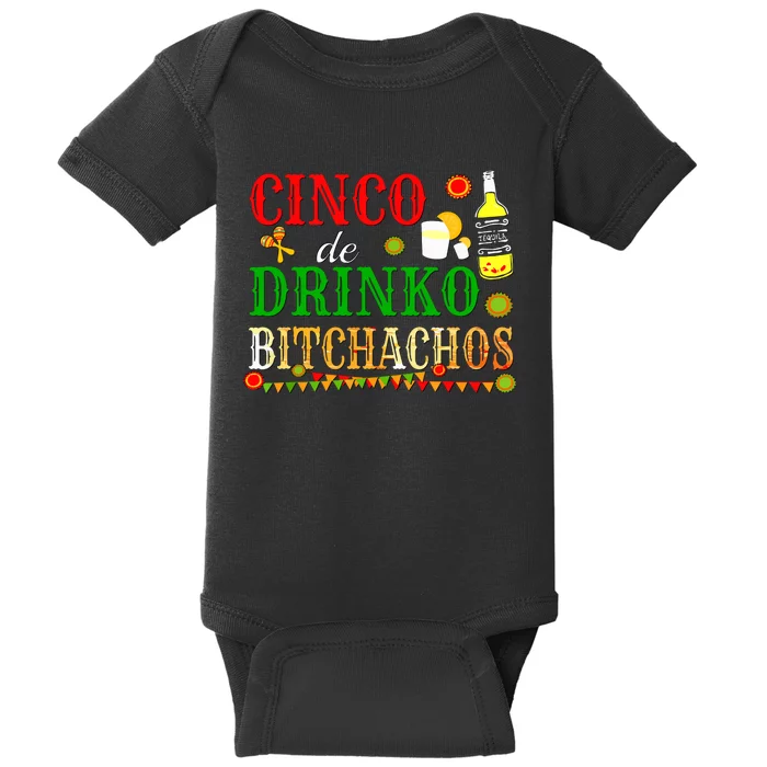 Cinco De Drinko Bitchachos Women Drinking Baby Bodysuit