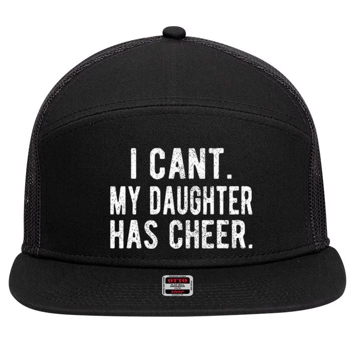 Cheer Dad Daughter Cheerleading FatherS Day Cheerleader 7 Panel Mesh Trucker Snapback Hat