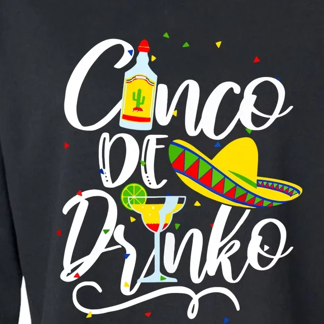 Cinco De Drinko Funny Cinco De Mayo Women 5 De Mayo Cropped Pullover Crew