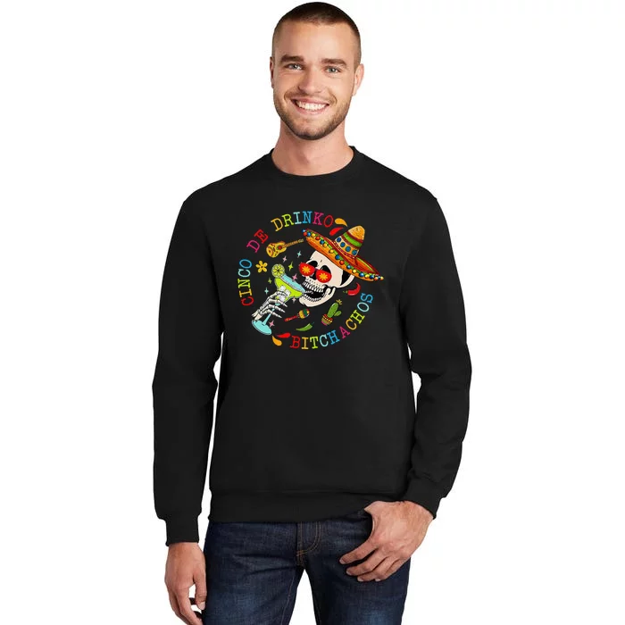 Cinco De Drinko Bitchachos Fun Skull Skeleton Cinco De Mayo Sweatshirt