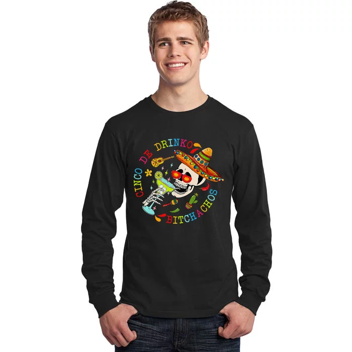 Cinco De Drinko Bitchachos Fun Skull Skeleton Cinco De Mayo Tall Long Sleeve T-Shirt