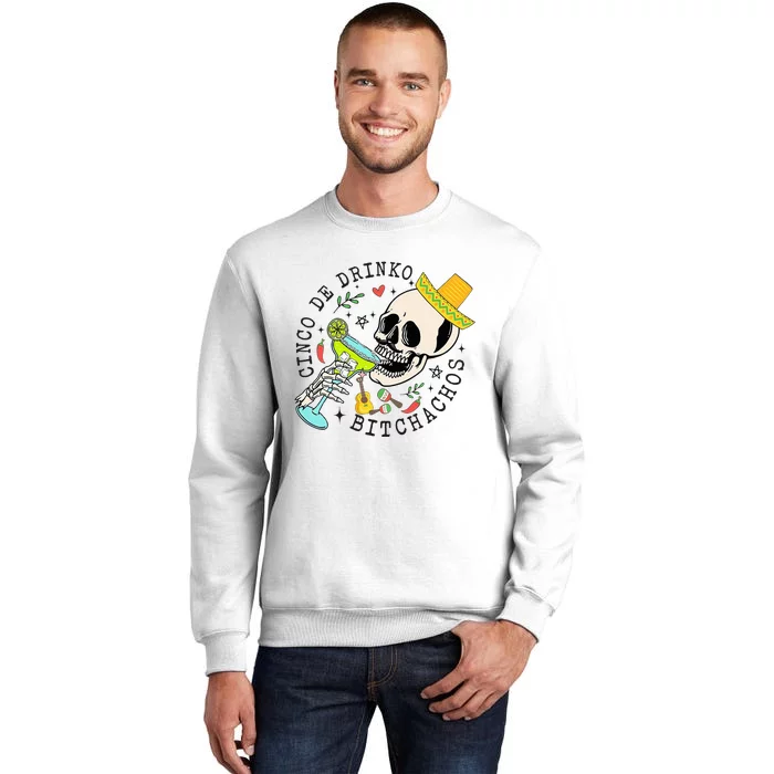 Cinco De Drinko Bitchachos Funny Cinco De Mayo Drinking Sweatshirt