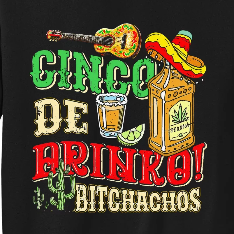 Cinco De Drinko Bitchachos Tequila Shots Funny Cinco De Mayo Sweatshirt