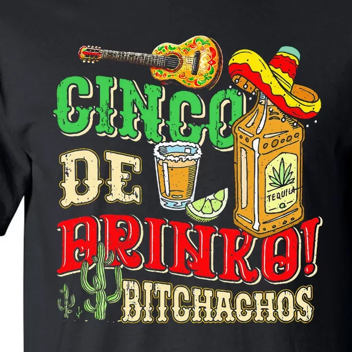 Cinco De Drinko Bitchachos Tequila Shots Funny Cinco De Mayo Tall T-Shirt