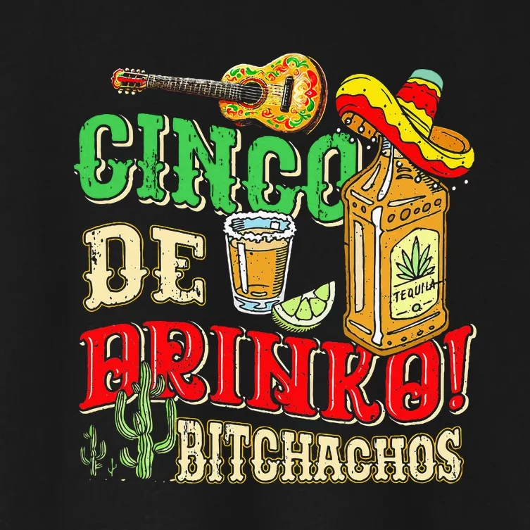 Cinco De Drinko Bitchachos Tequila Shots Funny Cinco De Mayo Women's Crop Top Tee