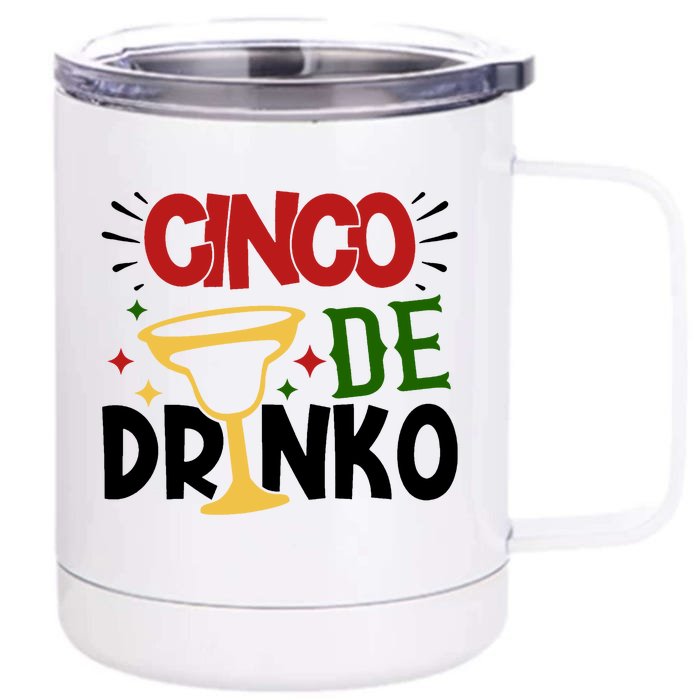 Cinco De Drinko Mexico Celebration Front & Back 12oz Stainless Steel Tumbler Cup