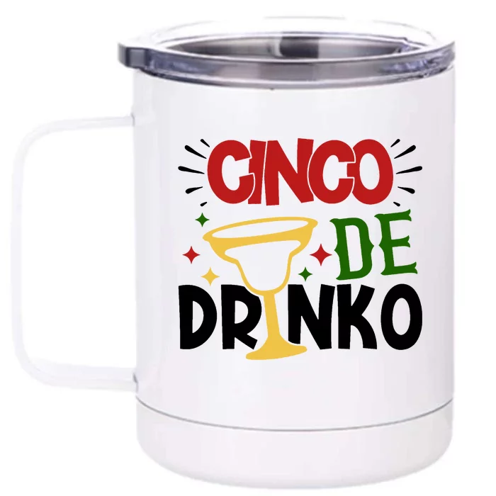 Cinco De Drinko Mexico Celebration Front & Back 12oz Stainless Steel Tumbler Cup