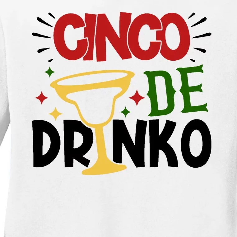 Cinco De Drinko Mexico Celebration Ladies Long Sleeve Shirt