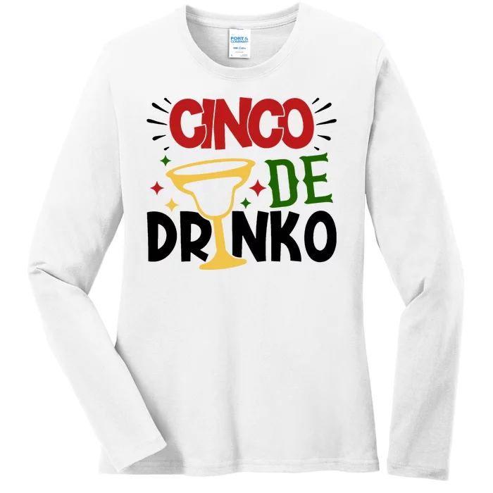 Cinco De Drinko Mexico Celebration Ladies Long Sleeve Shirt