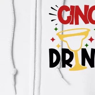 Cinco De Drinko Mexico Celebration Full Zip Hoodie