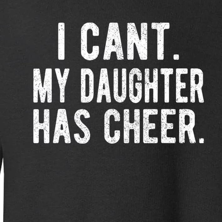 Cheer Dad Daughter Cheerleading FatherS Day Cheerleader Toddler Sweatshirt