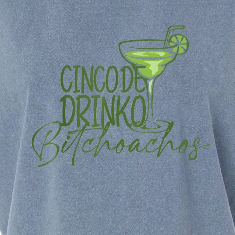 Cinco De Drinko Bitchachos Funny Cinco De Mayo Drinking Garment-Dyed Women's Muscle Tee