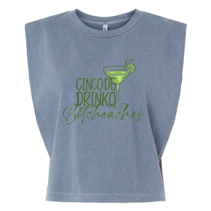 Cinco De Drinko Bitchachos Funny Cinco De Mayo Drinking Garment-Dyed Women's Muscle Tee