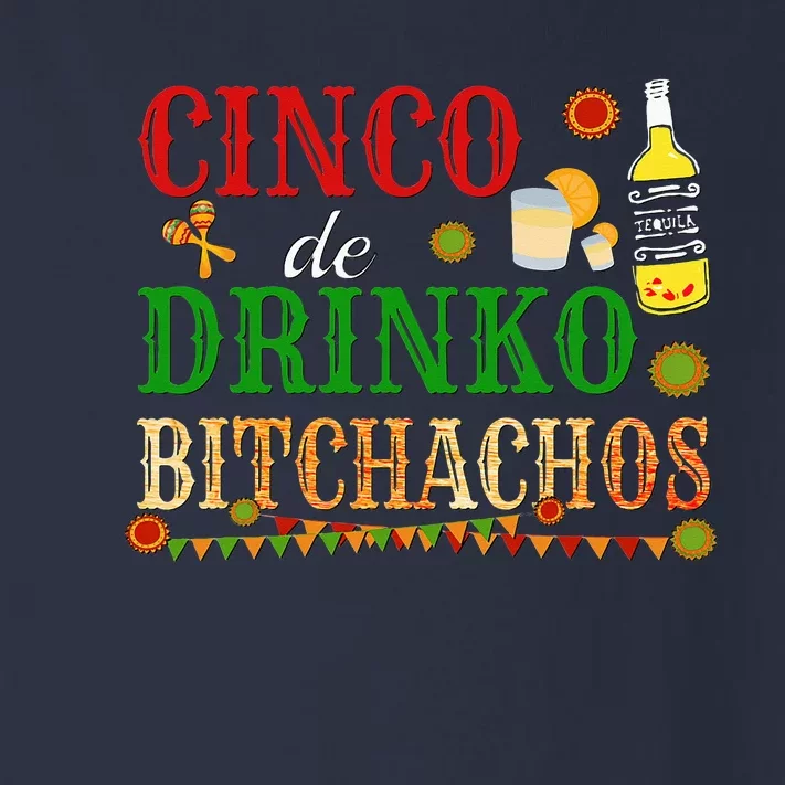 Cinco De Drinko Bitchachos Drinking Toddler Long Sleeve Shirt