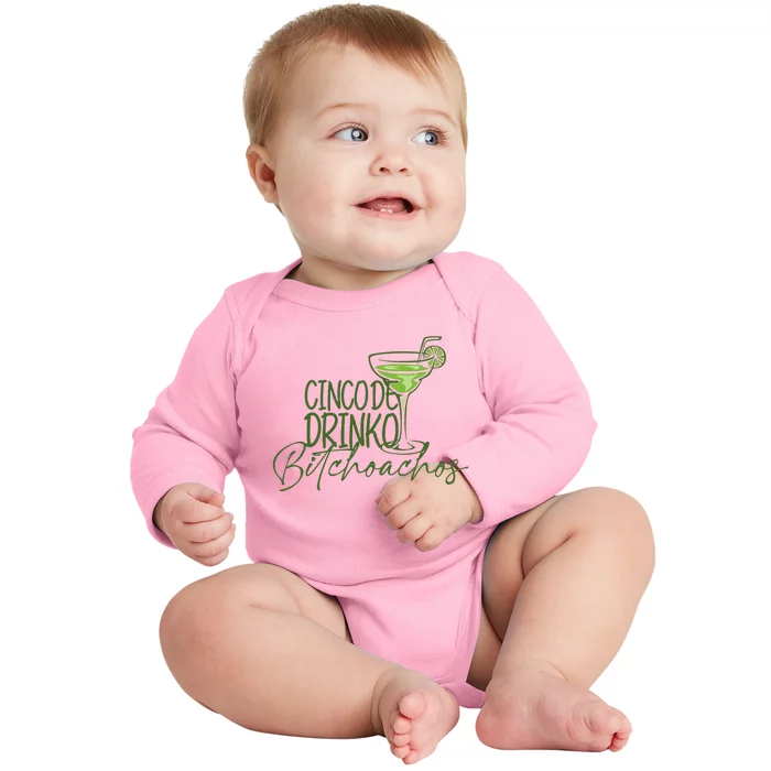 Cinco De Drinko Bitchachos Funny Cinco De Mayo Drinking Baby Long Sleeve Bodysuit