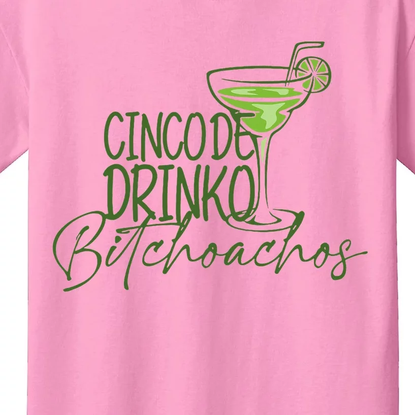 Cinco De Drinko Bitchachos Funny Cinco De Mayo Drinking Kids T-Shirt